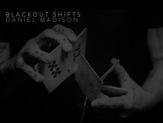 Blackout Shifts by Daniel Madison | Ellusionist