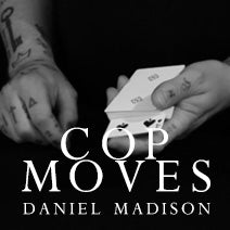 Cop Moves by Daniel Madison | Ellusionist