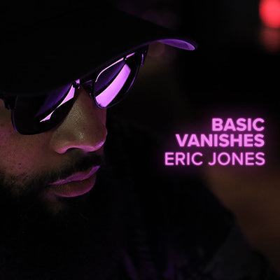 Basic Vanishes by Eric Jones | Ellusionist