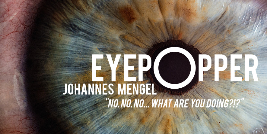 Eyepopper by Johannes Mengel | Ellusionist