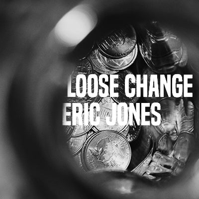 Loose Change by Eric Jones | Ellusionist